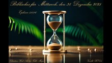 Biblisches für Mittwoch, den 31. Dezember 2025, zu Epheser 5,15.16