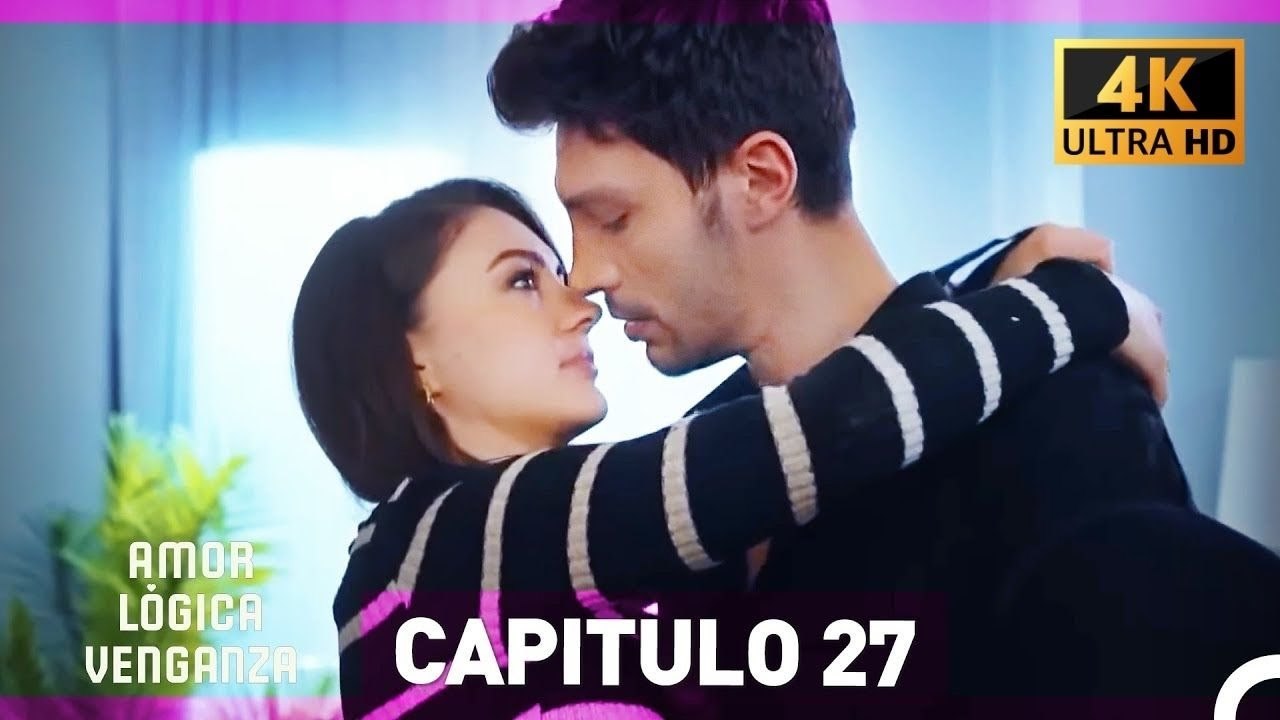 Amor Lógica Venganza Capitulo 27 (4K) (Doblado en Español)