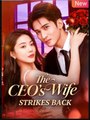 The CEO's Wife Strikes Back Chinese Drama - English Sub