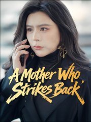 A Mother Who Strikes Back - Drama FULL MOVIES ENGLISH SUB
