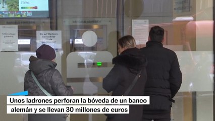 Un grupo de ladrones sustrae cerca de 30 millones de euros de un banco en Alemania
