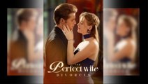 The Perfect Wife Divorces Full
