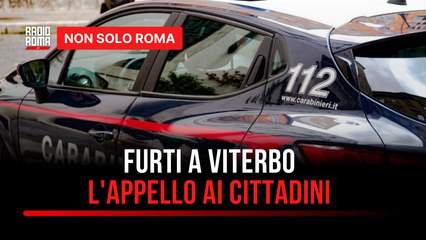 Allarme furti a Viterbo, l'appello di Romoli ai cittadini: "Aiutiamo le nostre forze dell’ordine"