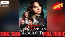 Out of Prison, Out of Blood Ties #FullMovie #englishsub