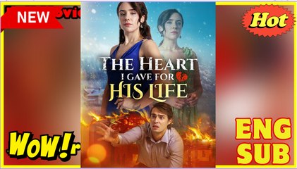 The Heart I Gave for His Life [ NEW MOVIE RELEASES ]