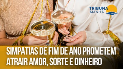Simpatias de fim de ano prometem atrair amor, sorte e dinheiro