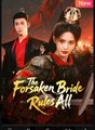 The Forsaken Bride Rules All Chinese Drama - English Sub