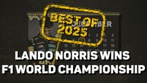 Best of 2025: Lando Norris - A Worthy World Champion