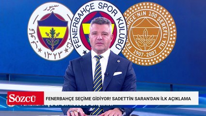 Fenerbahçe seçime gidiyor! Sadettin Saran'dan ilk açıklama