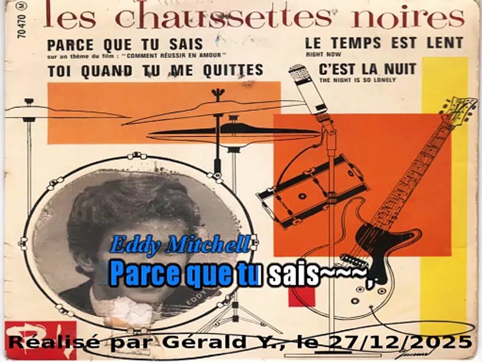 Les Chaussettes Noires & Eddy Mitchell_Parce que tu sais (B.O. Comment réussir en amour)(1962)karaoké