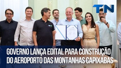 Governo lança edital para construção do Aeroporto das Montanhas Capixabas