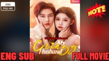 My Clingy Husband Chinese Drama - NEW 2025 - FULL ENGLISH SUB
