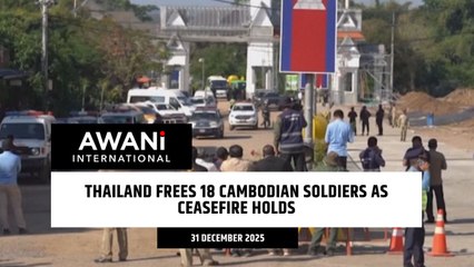 Thailand frees 18 Cambodian soldiers as ceasefire holds