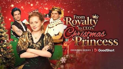 [Hot 2025🔥] From Royalty to CEO's Christmas Princess#FULL EP #shortfilm_processed