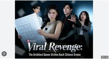 VIRAL REVENGE THE ARCHITECT QUEEN STRIKES BACK. DRAMA MOVIES ENGLISH SUB