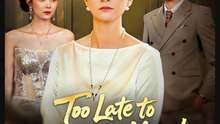 Too Late to Call Her Mom Drama Movies English Sub