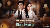 THE WRONG WEDDING THAT UNITED THE RIGHT HEARTS. DRAMA MOVIES ENGLISH SUB