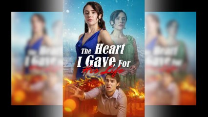 The Heart I Gave for His Life – Full HD Movie
