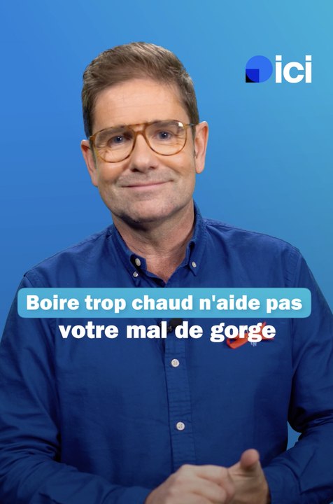 Boire trop chaud n'aide pas votre gorge - Les conseils du Dr Kierzek