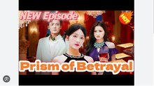 PRISM OF BETRAYAL. DRAMA MOVIES ENGLISH SUB