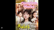 The Tiny Ancestor Rules the Shen Clan Part 2 English Sub