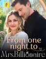 FROM ONE NIGHT TO MRS. BILLIONAIRE- Drama FULL MOVIES ENGLISH SUB