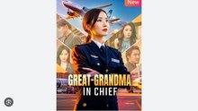 GREAT GRANDMA IN CHIEF. FULL MOVIES ENGLISH SUB