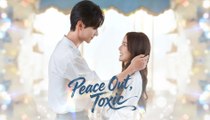 Peace Out, Toxic (DUBBED) #shortdrama