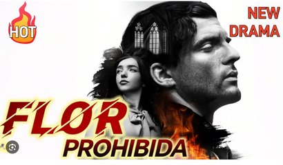 Flor Prohibida mi enemiga, mi amor en Español Drama Full Movies English Sub