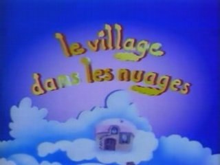 Le village dans les nuages - Generique début