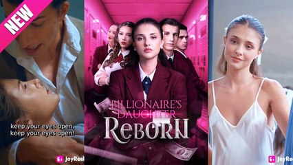 Billionaire's Daughter Reborn- Drama FULL MOVIES ENGLISH SUB