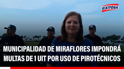 Año Nuevo 2026: Municipalidad de Miraflores impondrá multas de 1 UIT por uso de pirotécnicos