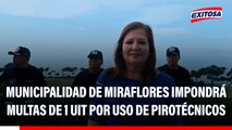 Año Nuevo 2026: Municipalidad de Miraflores impondrá multas de 1 UIT por uso de pirotécnicos