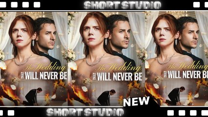 [TOP MOVIE] The Wedding That Will Never Be #goodshort #Shortstudio