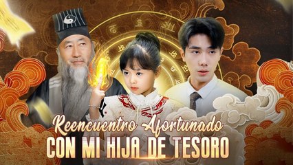 Reencuentro Afortunado con Mi Hija de Tesoro (Doblado) #En Espanol