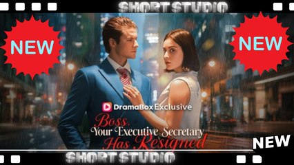 [TOP MOVIE] Boss, Your Executive Secretary Has Resigned #dramabox #Shortstudio