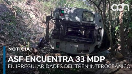 Obras del Tren Interoceánico dejaron 33 millones de pesos en irregularidades