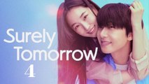 Surely Tomorrow Episode 4 {Engsub}