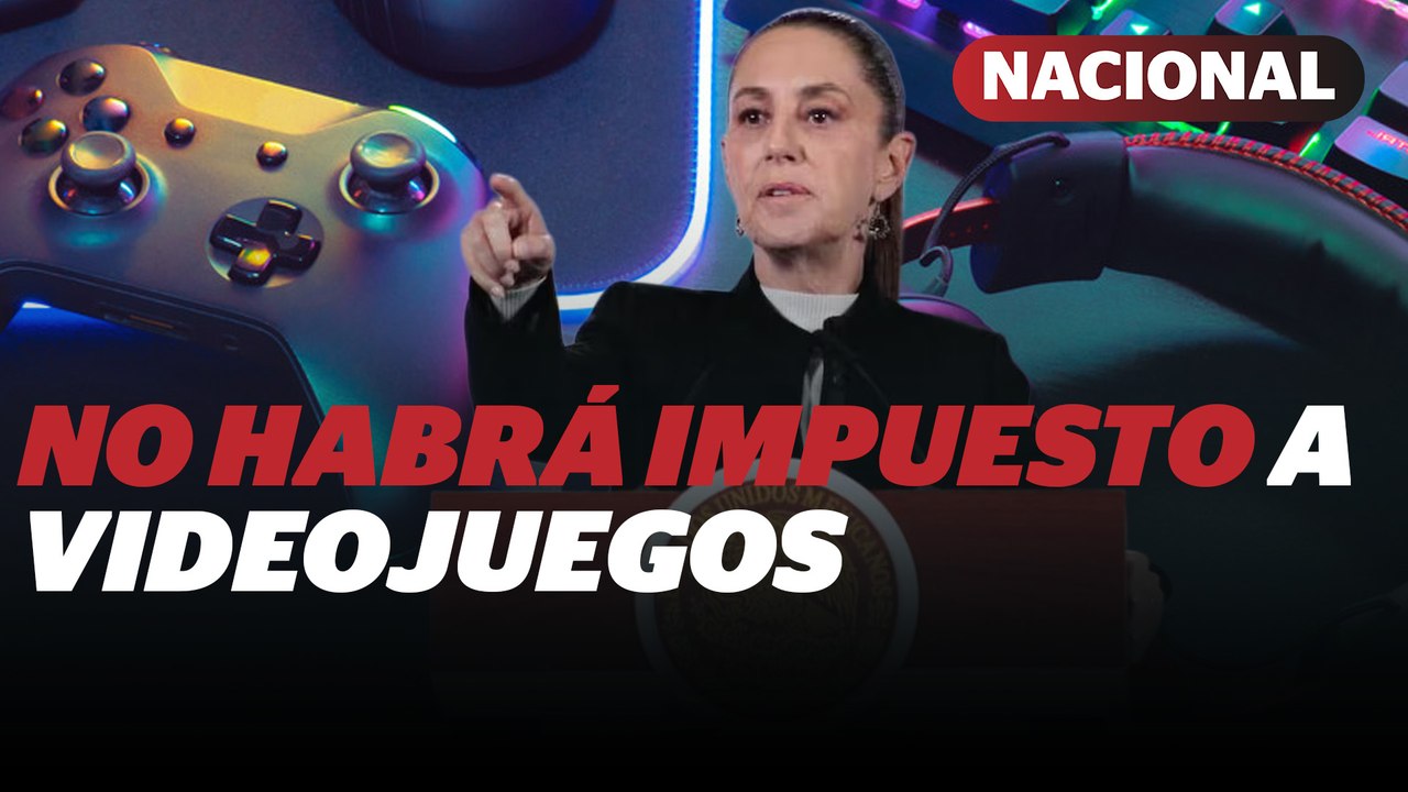 Sheinbaum otorga estímulo fiscal del 100% al impuesto a videojuegos | Reporte Indigo
