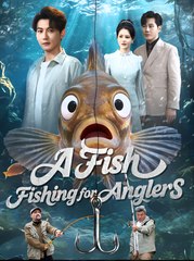 A Fish Fishing for Anglers - Drama FULL MOVIES ENGLISH SUB