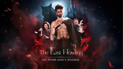 The Last Howling The Alpha King's Revenge