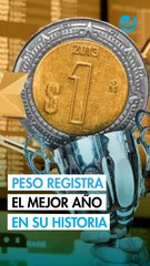 Peso mexicano registra el mejor año en su historia; gana casi 14% por debilidad del dólar