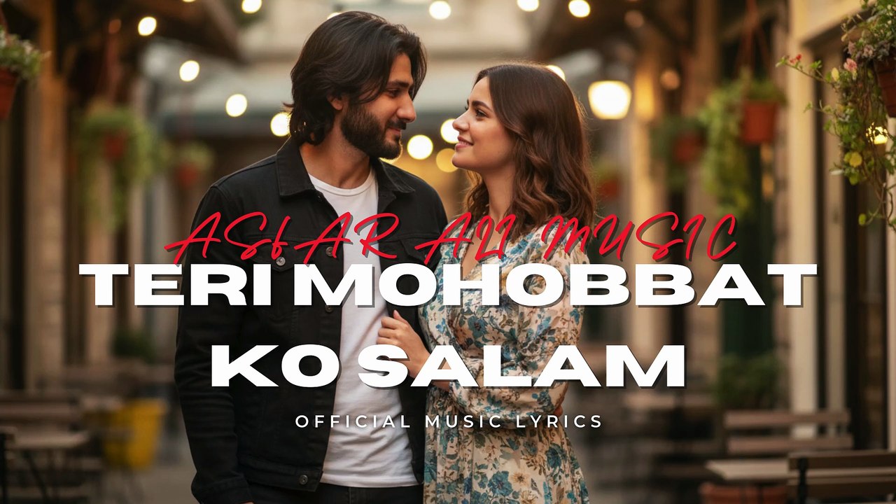 Teri Mohobbat Ko Salam