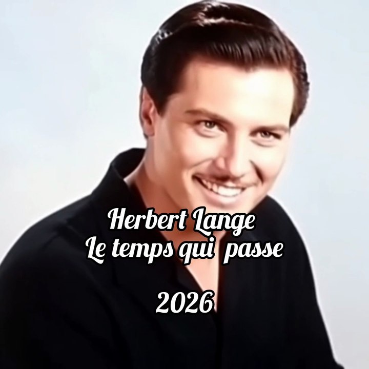 Herbert Lange  Le temps passe  2026
