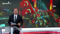 15 Temmuz 2016: Türk Milletinin İradesiyle Yazdığı Demokrasi Destanı