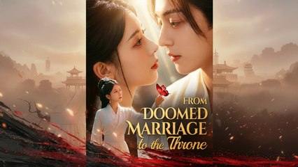 FROM DOOMED MARRIAGE TO THE THRONE FULL ENGLISH SUB