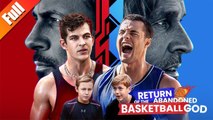 [Hot 2025🔥] Return Of The Abandoned Basketball God FULL EPISODE
