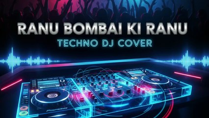 Ranu Bombai Ki Ranu (Techno DJ Cover) | High-Energy Club Remix