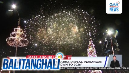 Enggrandeng fireworks display, inabangan sa "Kapuso Countdown to 2026" | Balitanghali