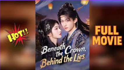 Beneath the Crown, Behind the Lies #full movie#